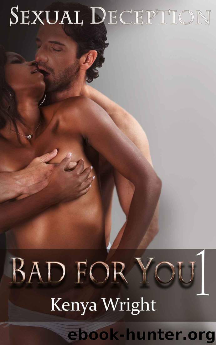 Sexual Deception (New Adult Interracial Romance, Bad for You Series Vol #1) by Wright Kenya