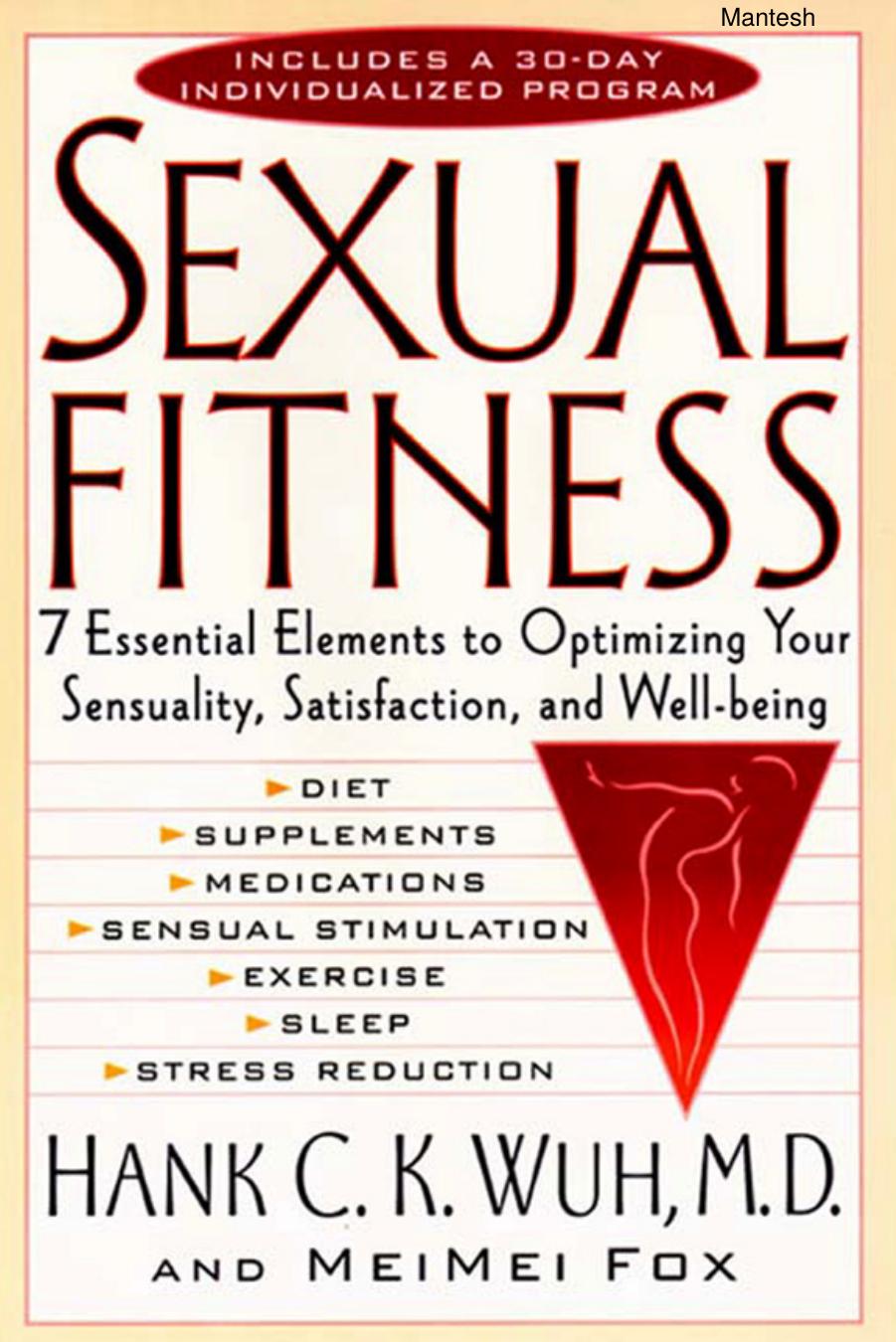 Sexual Fitness 7 Essential Elements to Optimizing Your Sensuality, Satisfaction, and Well-Being by Unknown