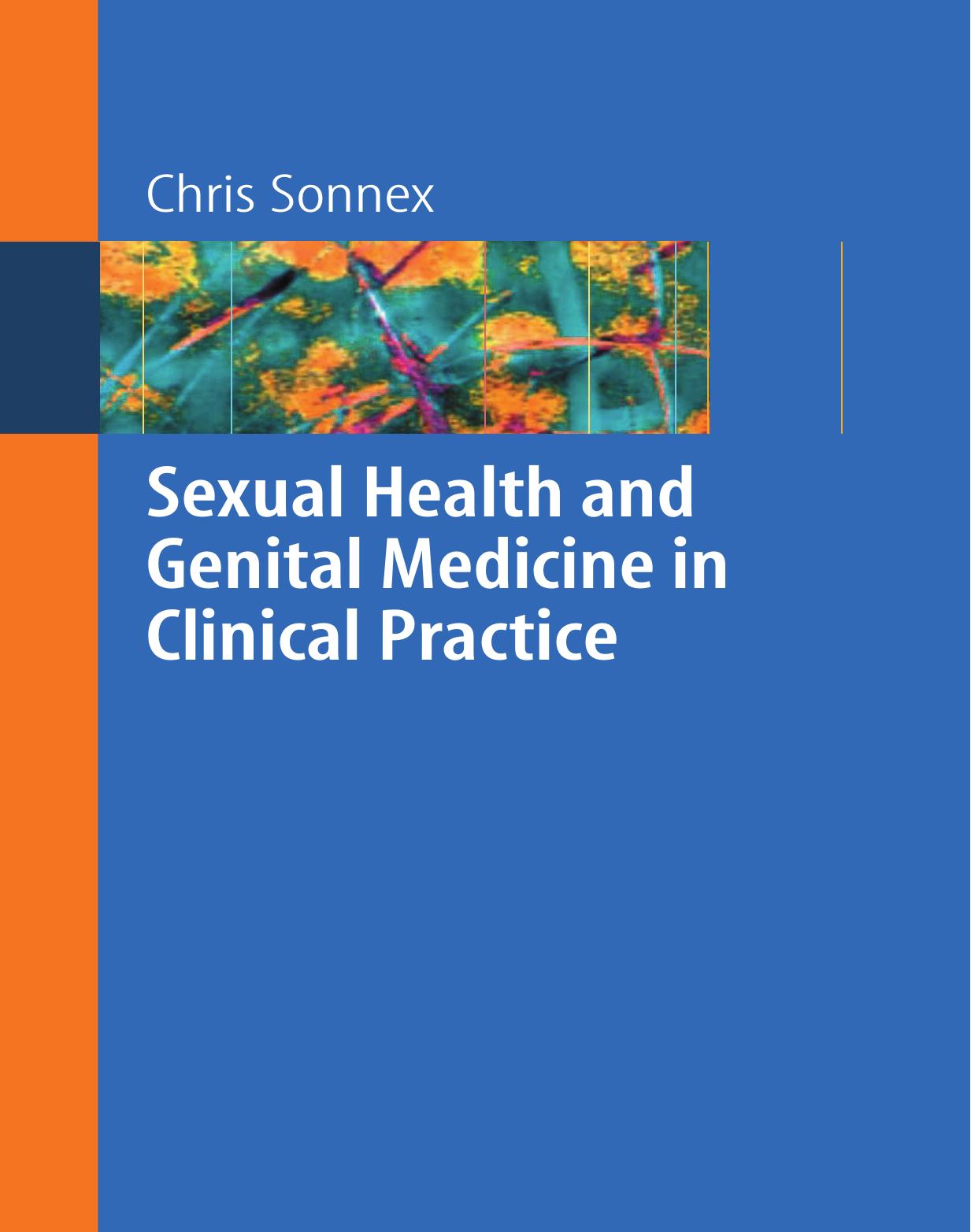 Sexual Health and Genital Medicine in Clinical Practice by Chris Sonnex FRCP (auth.)