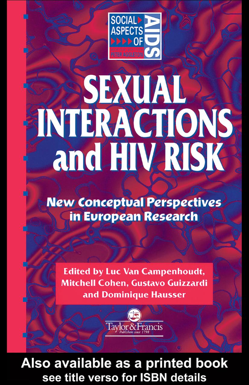 Sexual Interactions and HIV Risk: New Conceptual Perspectives in European Research (Social Aspects of Aids Series) by Van Campenhoudt