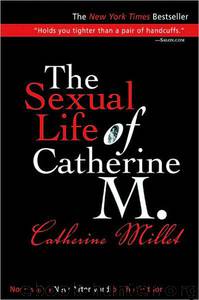 Sexual Life Catherine M. by Catherine Millet