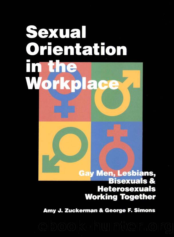 Sexual Orientation in the Workplace : Gay Men, Lesbians, Bisexuals, and Heterosexuals Working Together by Amy J. Zuckerman; George F. Simons