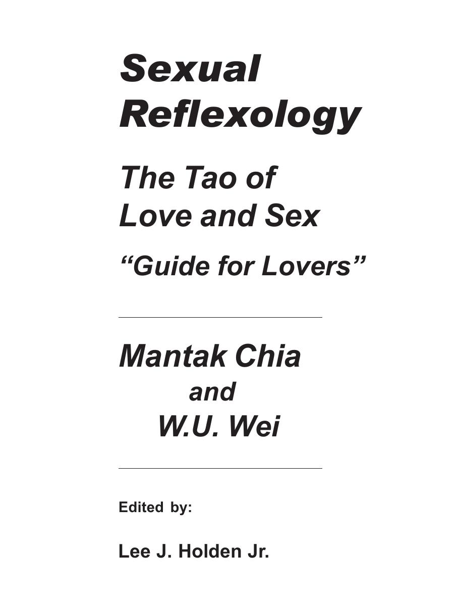 Sexual Reflexology. The Tao of Love and Sex by Mantak Chia W.U. Wei