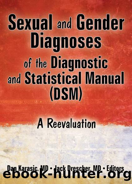 Sexual and Gender Diagnoses of the Diagnostic and Statistical Manual (DSM) by Dan Karasic Jack Drescher