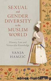 Sexual and Gender Diversity in the Muslim World by Hamzić Vanja