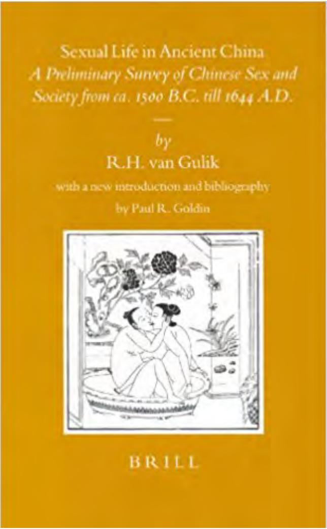 Sexual life in ancient China : a preliminary survey of Chinese sex and society from ca. 1500 B.C. till 1644 A.D. by Gulik Robert Hans van