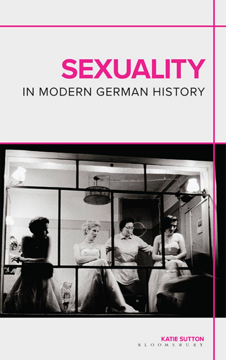 Sexuality in Modern German History by Katie Sutton