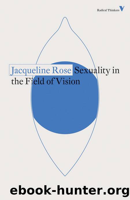 Sexuality in the Field of Vision by Jacqueline Rose
