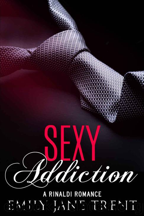 Sexy Addiction by Trent Emily Jane