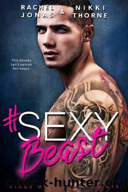 Sexy Beast: An Enemies to Lovers Secret Baby Mafia Romance (Kings of Cypress Pointe Book 6) by Rachel Jonas & Nikki Thorne