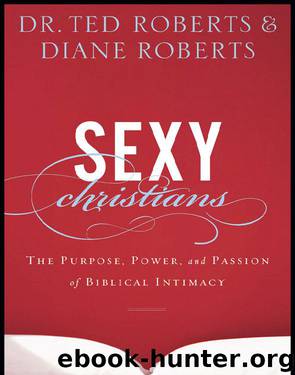 Sexy Christians by Dr. Ted Roberts