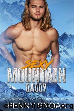 Sexy Mountain Daddy (Mountain Man Curvy Little Romance Series Book 4) by Penny Snoak