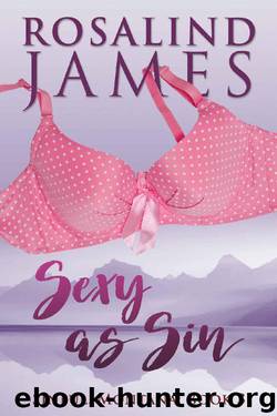 Sexy as Sin (Sinful, Montana Book 3) by Rosalind James