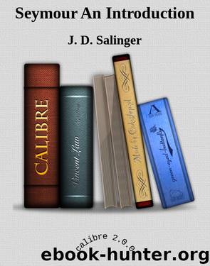Seymour An Introduction by J. D. Salinger