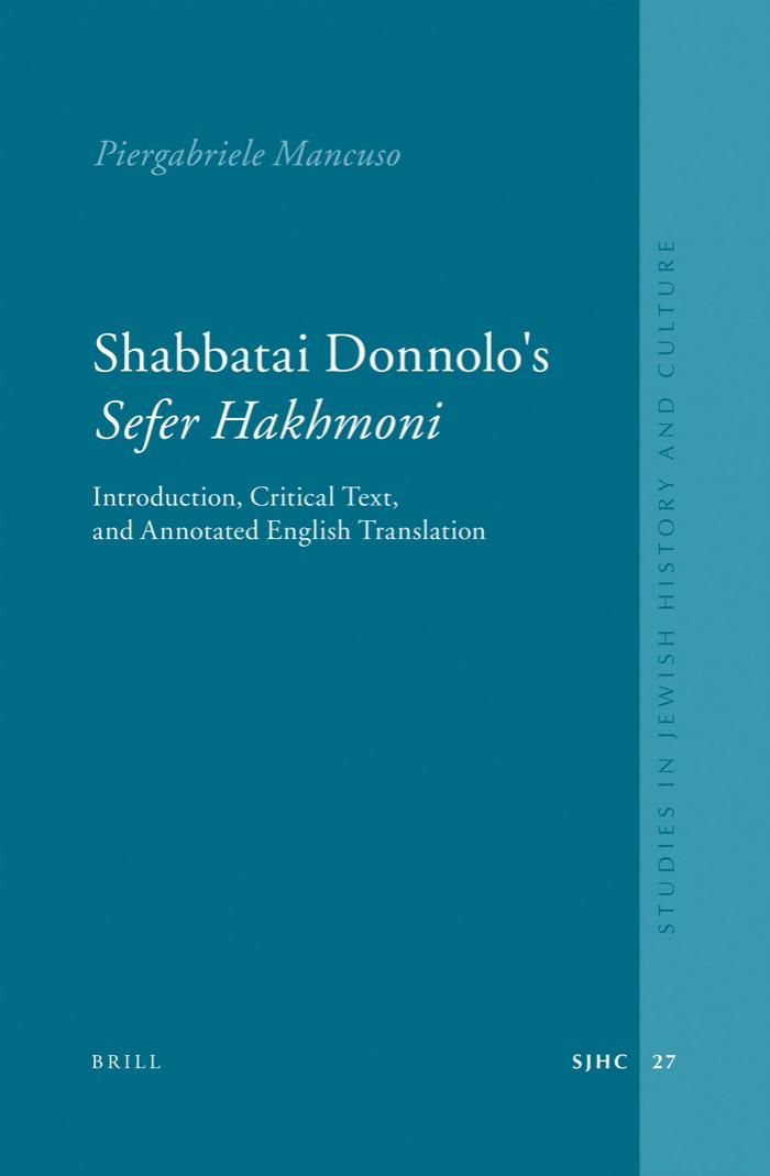 Shabbatai Donnolo's Sefer á¸¤akhmoni (Studies in Jewish History and Culture) by Piergabriele Mancuso