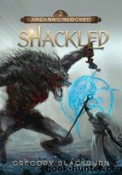 Shackled by Gregory Blackburn