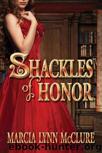 Shackles of Honor by McClure Marcia Lynn
