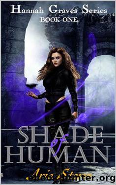 Shade of Human (Hannah Graves Series Book 1) by Aria Storm