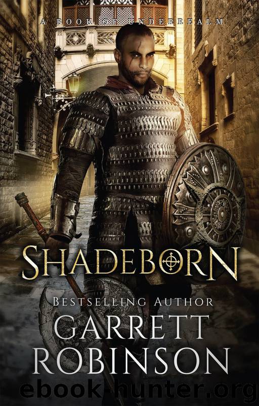 Shadeborn: A Book of Underrealm by Garrett Robinson