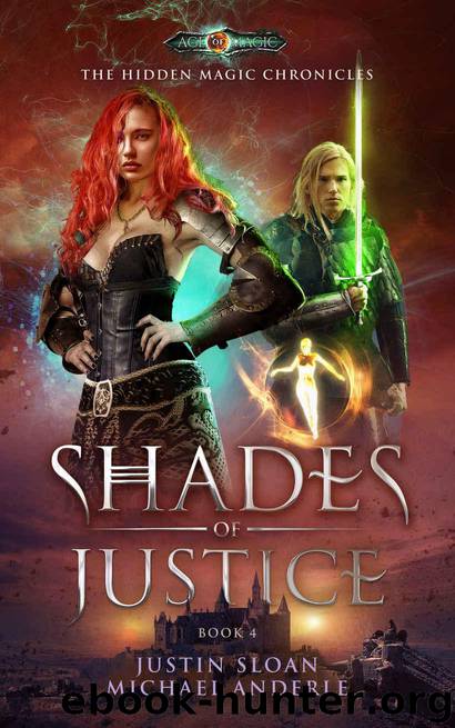Shades Of Justice: Age Of Magic - A Kurtherian Gambit Series (The Hidden Magic Chronicles Book 4) by Sloan Justin & Anderle Michael