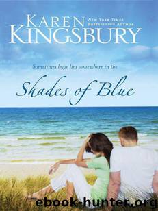 Shades of Blue by Kingsbury Karen