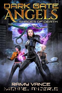 Shades of Death (Dark Gate Angels Book 2) by Ramy Vance & Michael Anderle