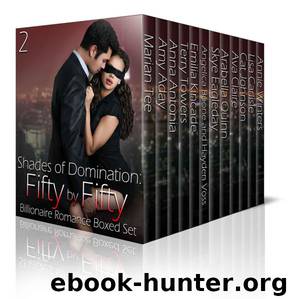 Shades of Domination: Fifty by Fifty #2: A Billionaire Romance Boxed Set by unknow