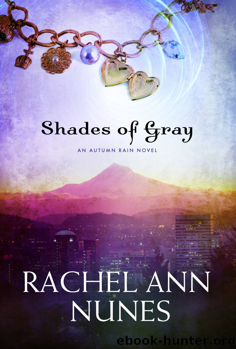 Shades of Gray by Rachel Ann Nunes