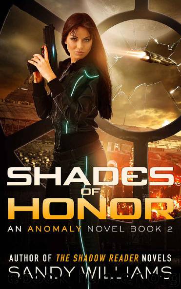 Shades of Honor (An Anomaly Novel Book 2) by Sandy Williams