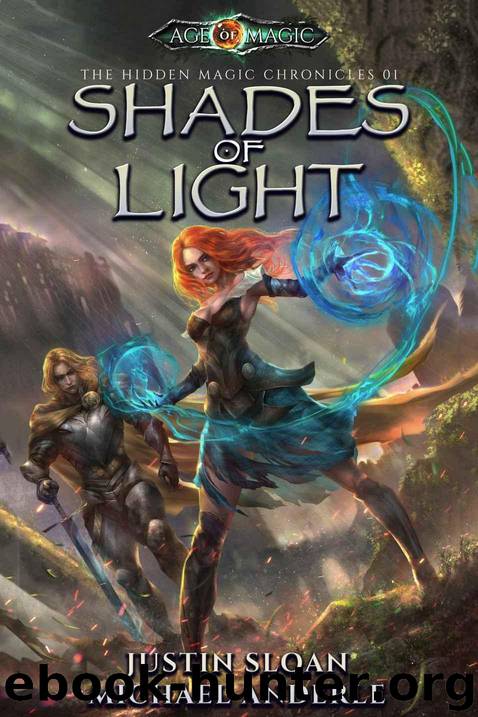 Shades of Light: Age Of Magic - A Kurtherian Gambit Series (The Hidden Magic Chronicles Book 1) by Sloan Justin & Anderle Michael