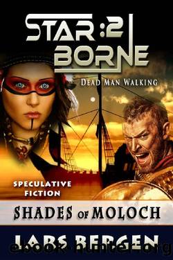 Shades of Moloch: Star Borne: 2 by Lars Bergen & Sharon Delarose