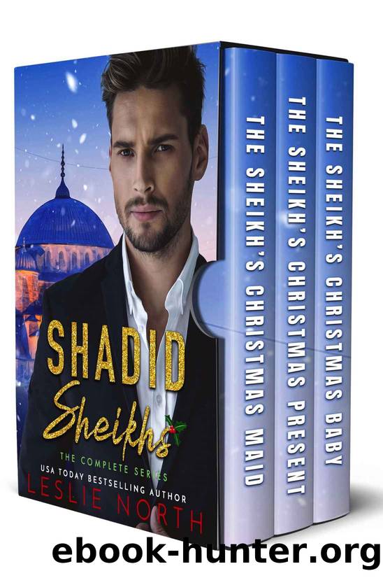 Shadid Sheikhs: The Complete Series by North Leslie