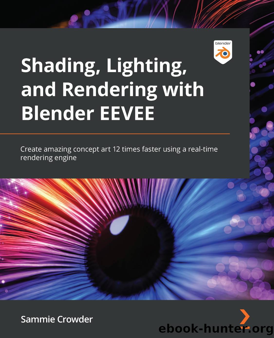 Shading, Lighting, and Rendering with Blender EEVEE by Sammie Crowder