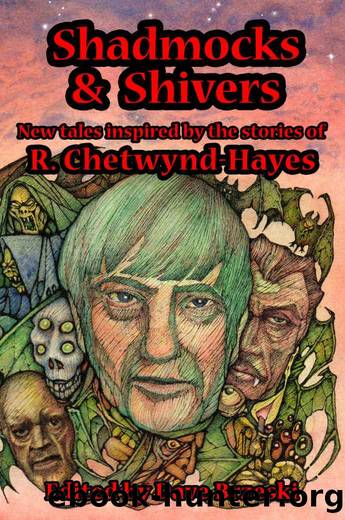 Shadmocks & Shivers: New Tales inspired by the stories of R. Chetwynd-Hayes by R. Chetwynd-Hayes & Adrian Cole & Stephen Laws & John Llewellyn Probert