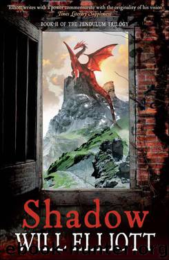 Shadow (The Pendulum Trilogy) by Elliott Will