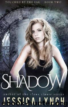 Shadow (Touched by the Fae Book 2) by Jessica Lynch