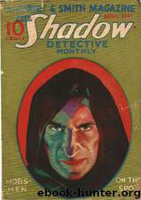 Shadow 009 - Mobsmen On The Spot 04-01-32, The by Maxwell Grant