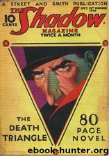 Shadow 040 - The Death Triangle 10-15-33, The by Maxwell Grant