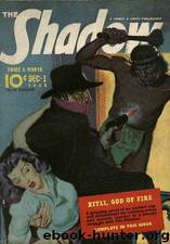 Shadow 211 - Xitli, God of Fire 12-01-40, The by Maxwell Grant