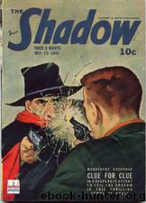 Shadow 256 - Clue For Clue 10-15-42, The by Maxwell Grant