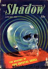 Shadow 275 - The Crystal Skull 01-01-44, The by Maxwell Grant