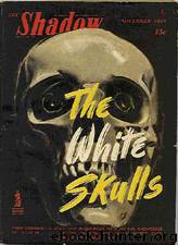 Shadow 297 - The White Skulls 11-01-45, The by Maxwell Grant