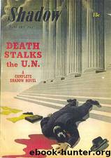 Shadow 311 - Death Stalks the U.N. 01-01-47, The by Maxwell Grant