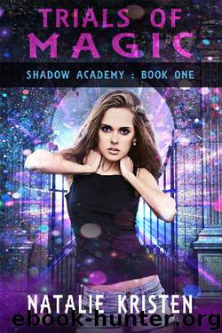 Shadow Academy 1: Trials of Magic: an Academy reverse harem fantasy romance by Natalie Kristen