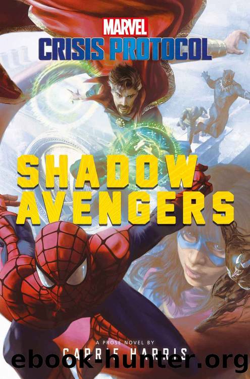 Shadow Avengers: A Marvel: Crisis Protocol Novel by Carrie Harris
