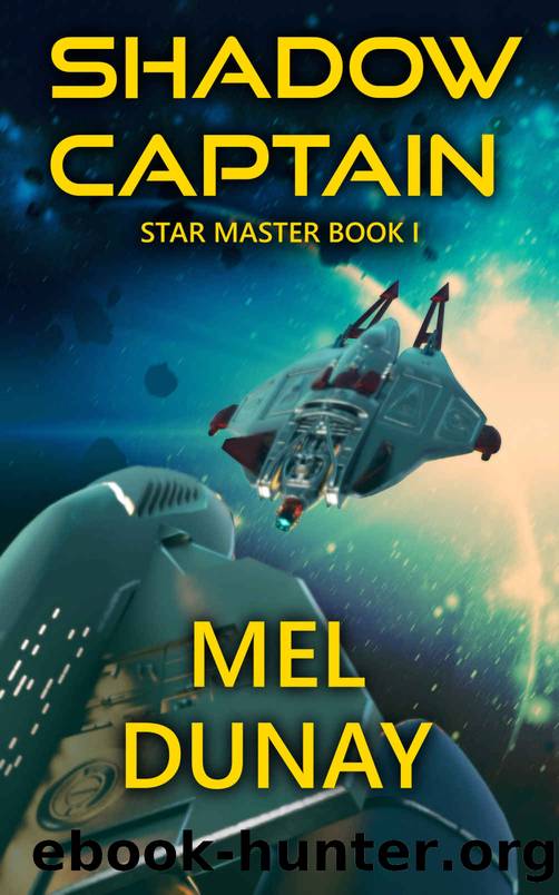 Shadow Captain (Star Master Book 1) by Mel Dunay