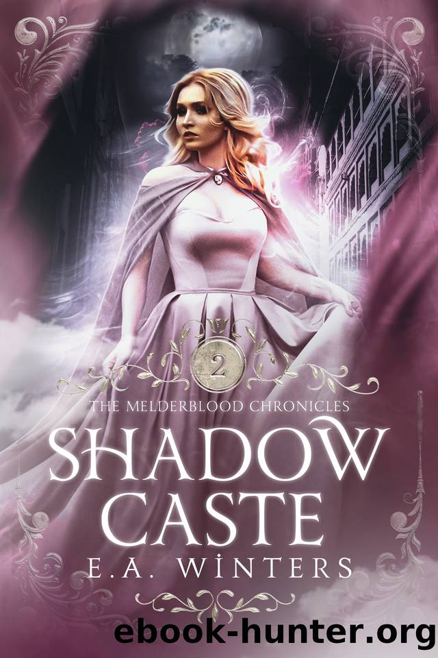 Shadow Caste (The Melderblood Chronicles Book 2) by E.A. Winters