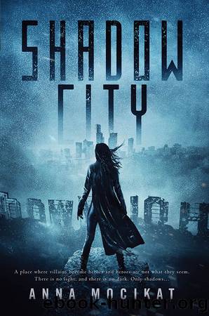 Shadow City by Anna Mocikat