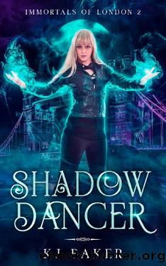 Shadow Dancer (Immortals of London Book 2) by KJ Baker