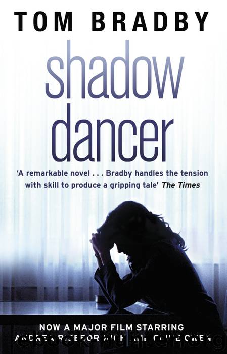 Shadow Dancer by Tom Bradby
